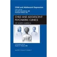 Child and Adolescent Depression: an Issue of Child and Adolescent Psychiatric Clinics of North America