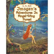 Imogen's Adventures in Angel-wing Forest