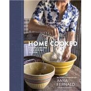 Home Cooked Essential Recipes for a New Way to Cook [A Cookbook]