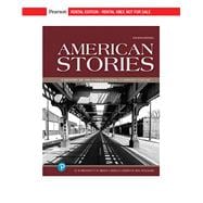 American Stories: A History of the United States, Combined Volume [Rental Edition]