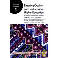 Ensuring Quality and Productivity in Higher Education:  An Analysis of Assessment Practices: ASHE-ERIC Higher Education Report, Volume 29, Number 1