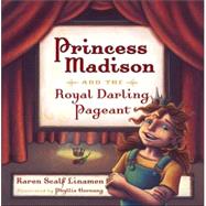 Princess Madison And the Royal Darling Pageant
