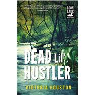 Dead Lil' Hustler A Loon Lake Mystery