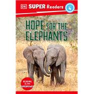 DK Super Readers Level 4 Hope for the Elephants