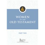 Women in the Old Testament, Part Two