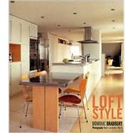 Loft Style: Styling Your City-Center Home