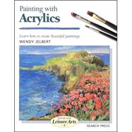 Painting with Acrylics : Learn How to Create Beautiful Paintings