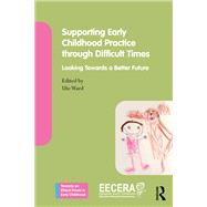 Supporting Early Childhood Practice Through Difficult Times