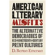 American Literary Misfits,9781469678405