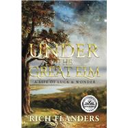 Under the Great Elm A Life of Luck & Wonder