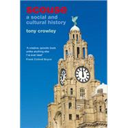 Scouse A Social and Cultural History