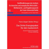 Das Dritte Energiepaket Fur Den Gasbereich: Deutsch-englische Textausgabe Mit Einer Einfuhrung