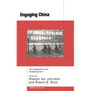 Engaging China: The Management of an Emerging Power