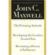 Maxwell 3-in-1 : The Winning Attitude, Developing the Leaders Around You, Becoming a Person of Influence