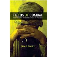 Fields of Combat: Understanding Ptsd Among Veterans of Iraq and Afghanistan