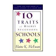 10 Traits of Highly Successful Schools : How You Can Know If Your School Is a Good One