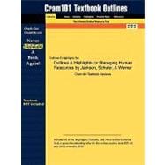 Outlines and Highlights for Managing Human Resources by Jackson, Schuler, and Werner, Isbn : 0324568398