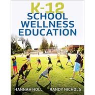 K-12 School Wellness Education book cover, ISBN 9781718218406