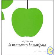 La Manzana Y La Mariposa / The Apple and the Butterfly