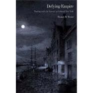 Defying Empire : Trading with the Enemy in Colonial New York