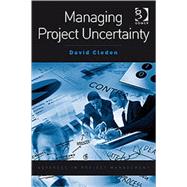 Managing Project Uncertainty
