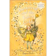 Buttercup & the Fairy Gold--FFF ch bk 5 A Flower Fairies Friends Chapter Book