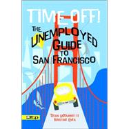Time Off! The Unemployed Guide to San Francisco