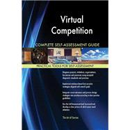 Virtual Competition Complete Self-Assessment Guide