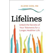Lifelines Unlock the Secrets of Your Telomeres for a Longer, Healthier Life