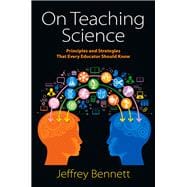On Teaching Science Principles and Strategies That Every Educator Should Know