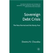 Sovereign Debt Crisis The New Normal and the Newly Poor