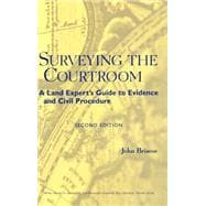 Surveying the Courtroom A Land Expert's Guide to Evidence and Civil Procedure