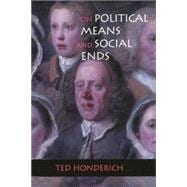 On Political Means And Social Ends