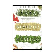 Herbal Remedies for Healing : A Complete A-Z of Ailments and Treatments