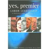 Yes, Premier Labor Leadership in Australia's States and Territories