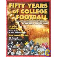 Fifty Years of College Football : A Modern History of America's Most Colorful Sport