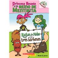 Princesa Rosada y el Reino de Mentirita #1: Ricitos de Moho y los tres barbosos (Moldylocks and the Three Beards)