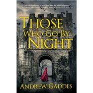 Those Who Go By Night A Novel