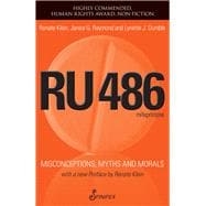 RU486 Misconceptions, Myths and Morals