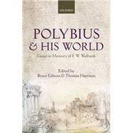 Polybius and his World Essays in Memory of F.W. Walbank