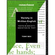 Variety in Written English: Texts in Society/Societies in Text