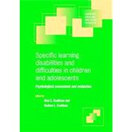 Specific Learning Disabilities and Difficulties in Children and Adolescents: Psychological Assessment and Evaluation