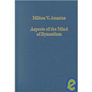 Aspects of the Mind of Byzantium: Political Theory, Theology, and Ecclesiastical Relations with the See of Rome