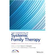 The Handbook of Systemic Family Therapy, Systemic Family Therapy and Global Health Issues