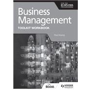 Business Management Toolkit Workbook for the IB Diploma