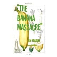 The Banana Massacre