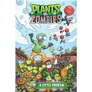 Plants vs. Zombies Volume 14: A Little Problem