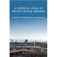 Critical Look at Institutional Mission, A