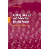 Beating Drug Tests and Defending Positive Results