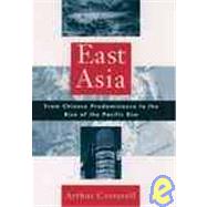 East Asia From Chinese Predominance to the Rise of the Pacific Rim